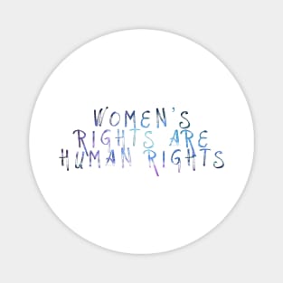 Womens Rights Are Human Rights Magnet